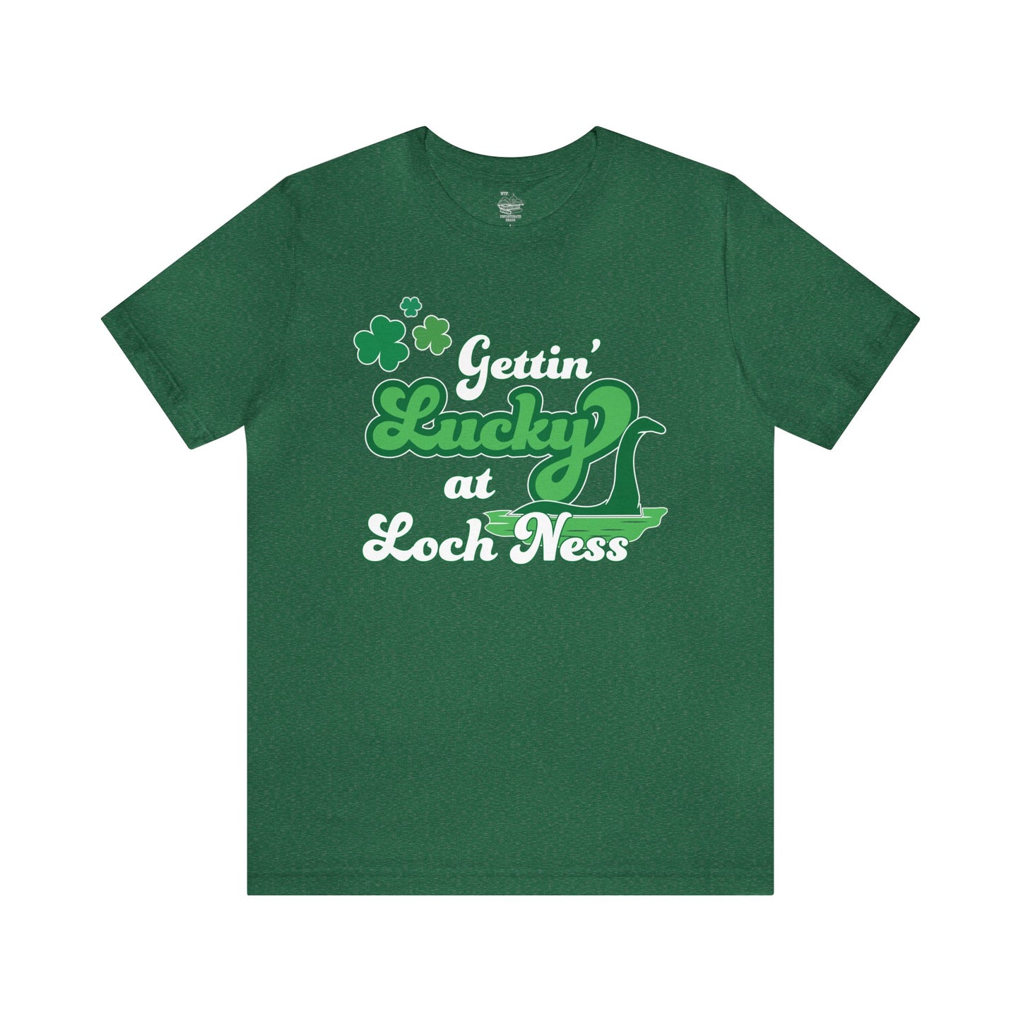 Gettin Lucky at Loch Ness Tee
