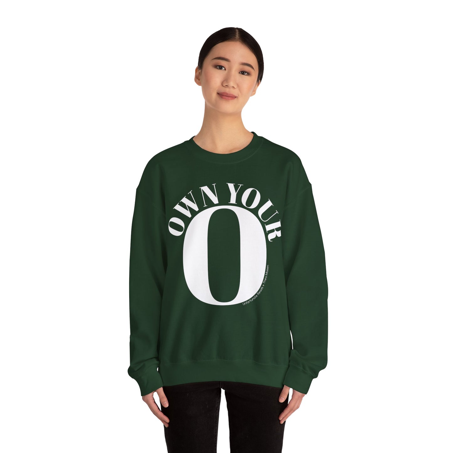 Own Your O Crewneck Sweatshirt