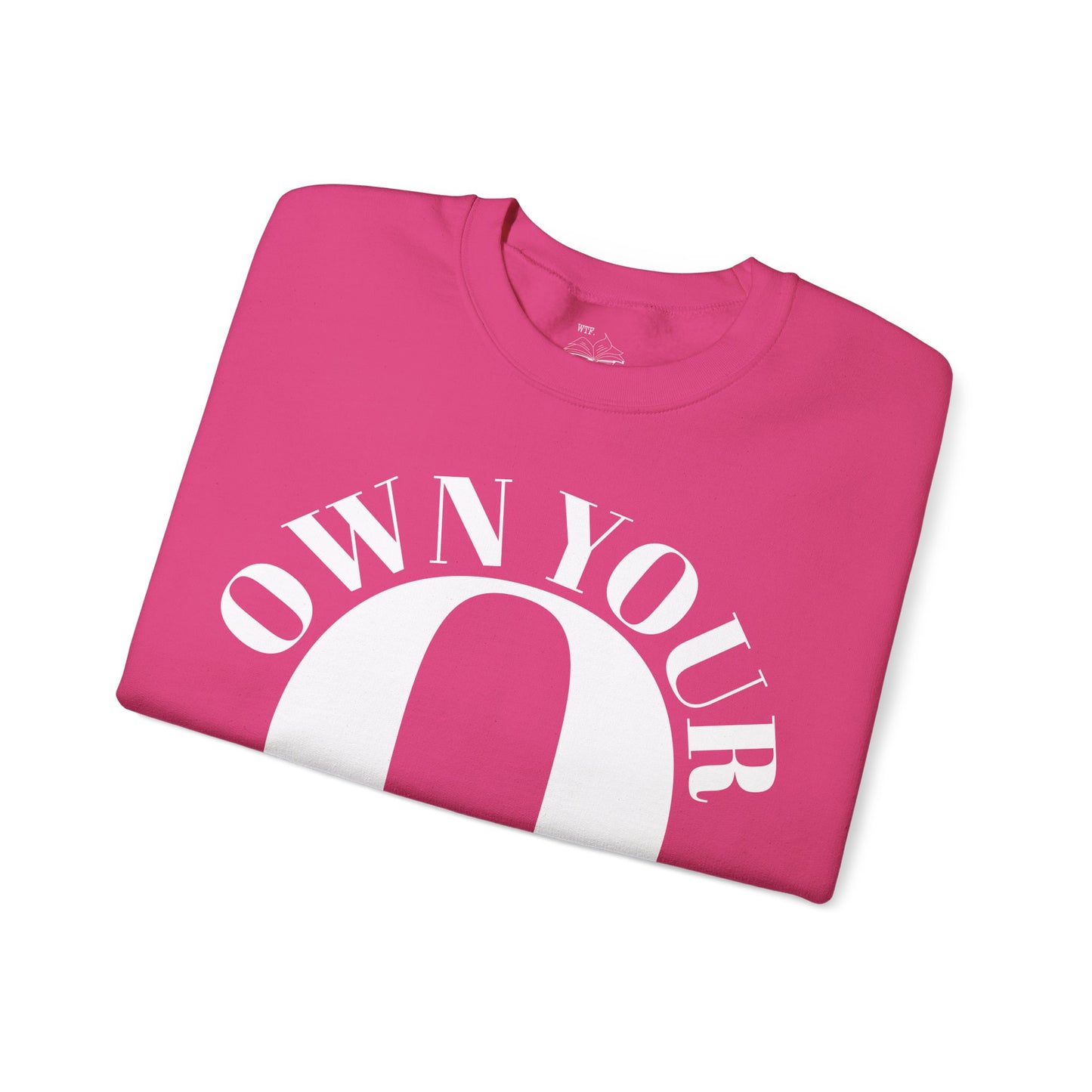 Own Your O Crewneck Sweatshirt