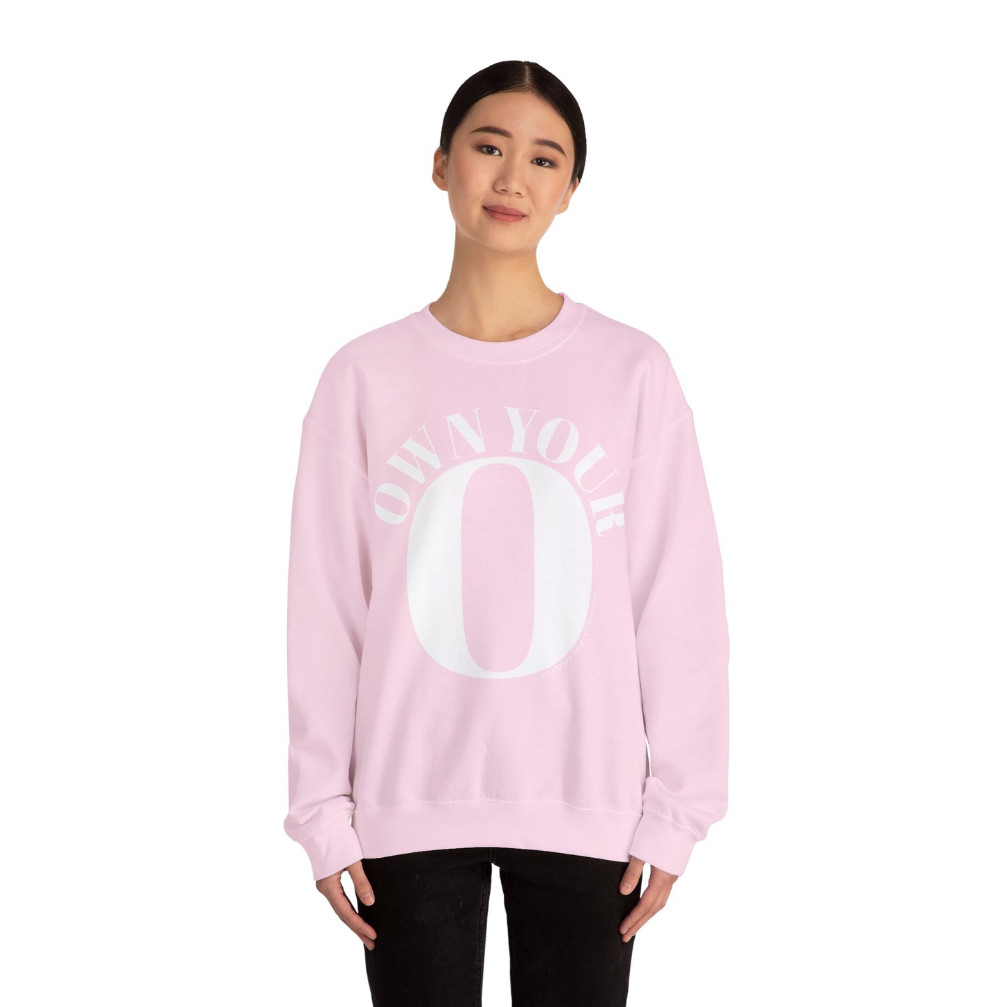Own Your O Crewneck Sweatshirt
