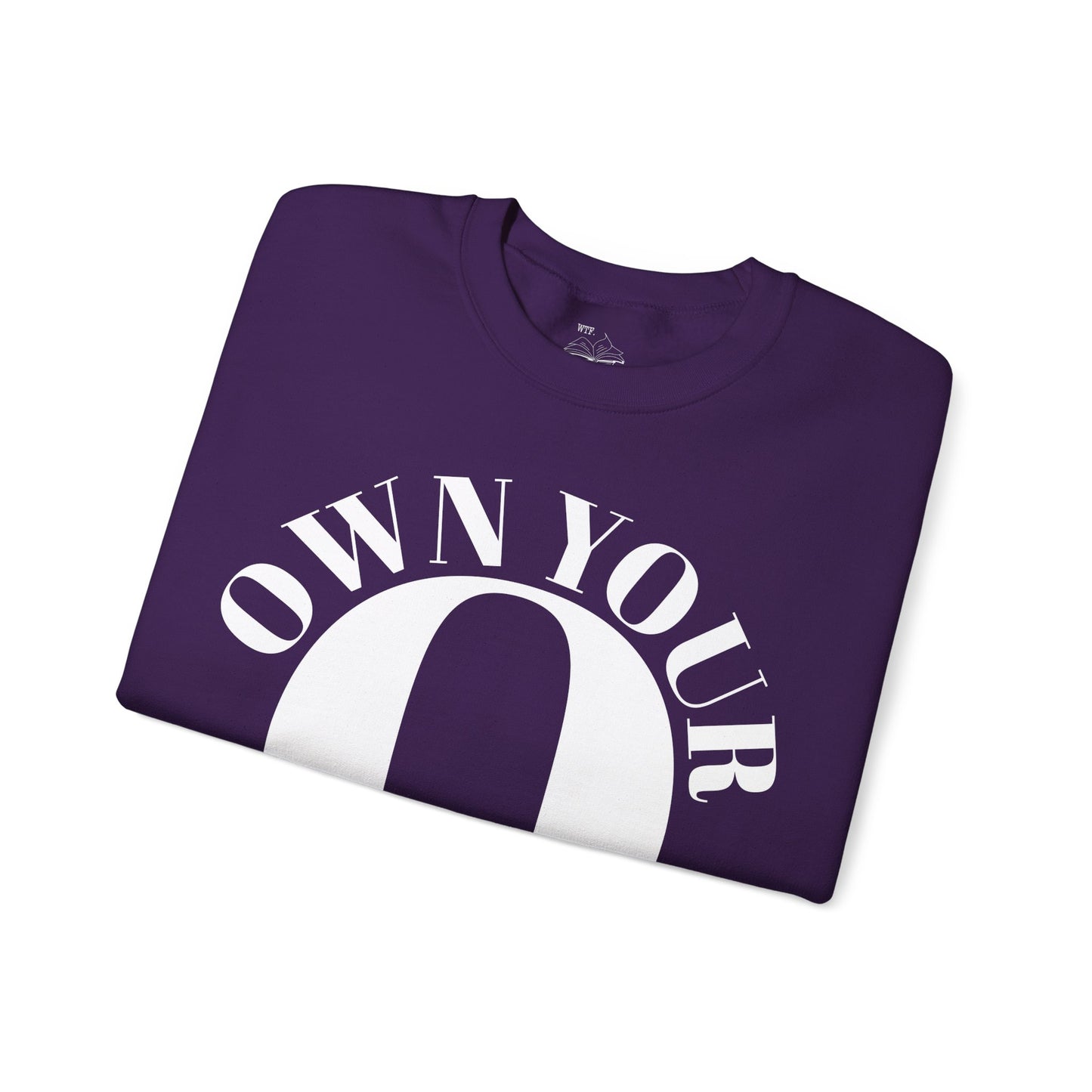 Own Your O Crewneck Sweatshirt