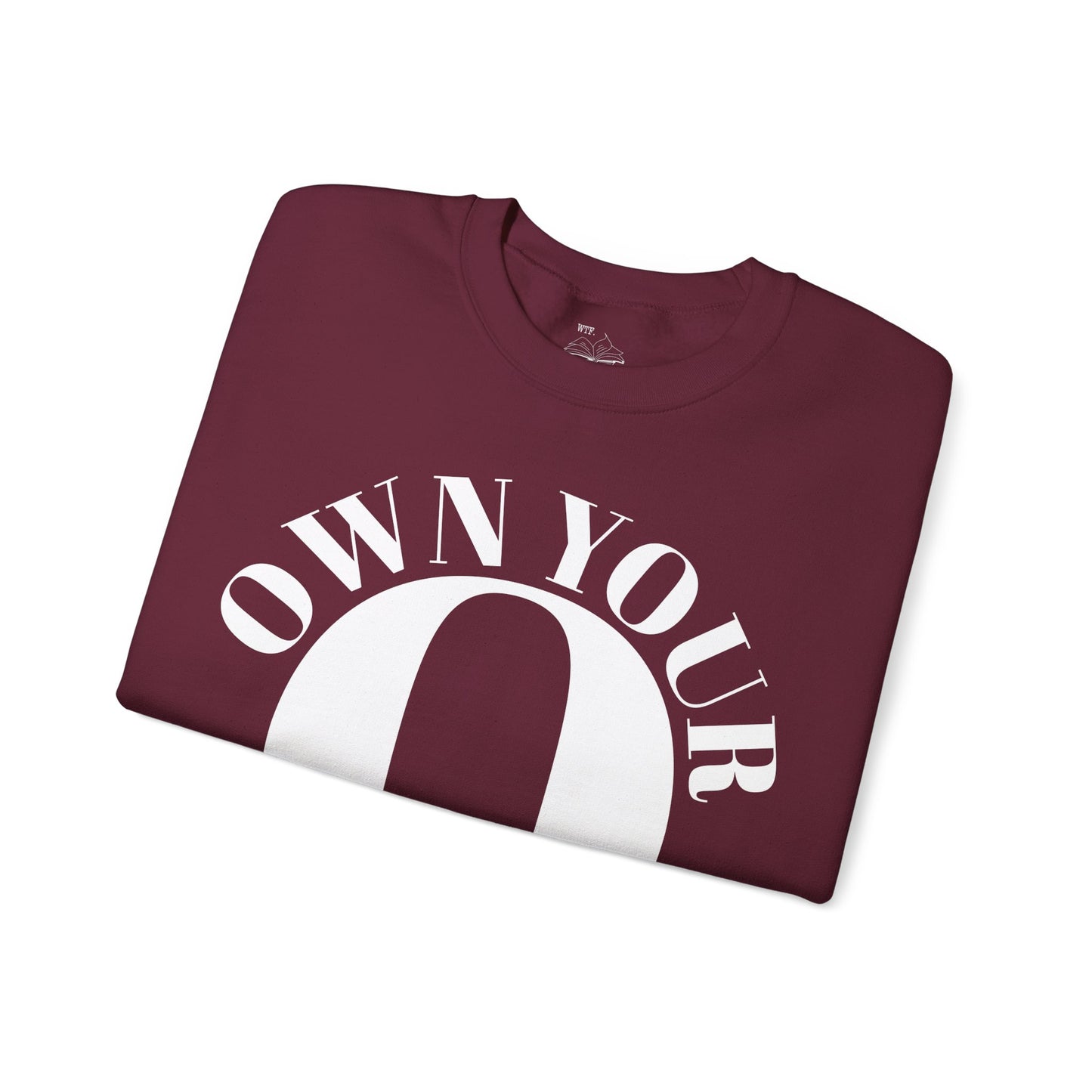 Own Your O Crewneck Sweatshirt