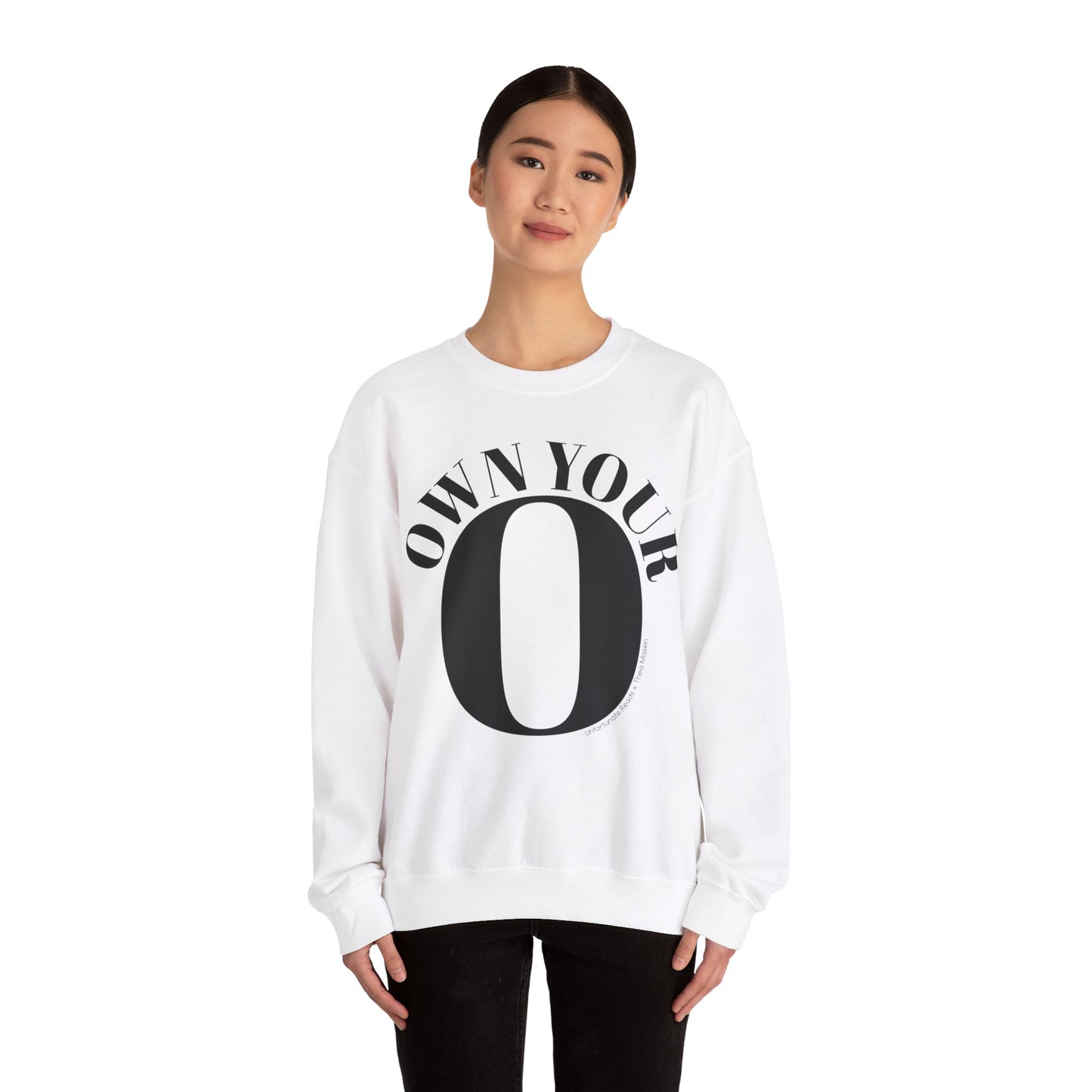 Own Your O Crewneck Sweatshirt