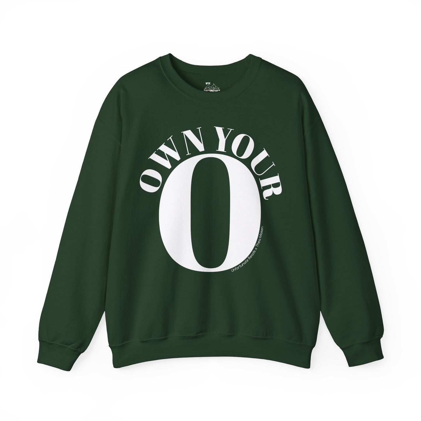 Own Your O Crewneck Sweatshirt