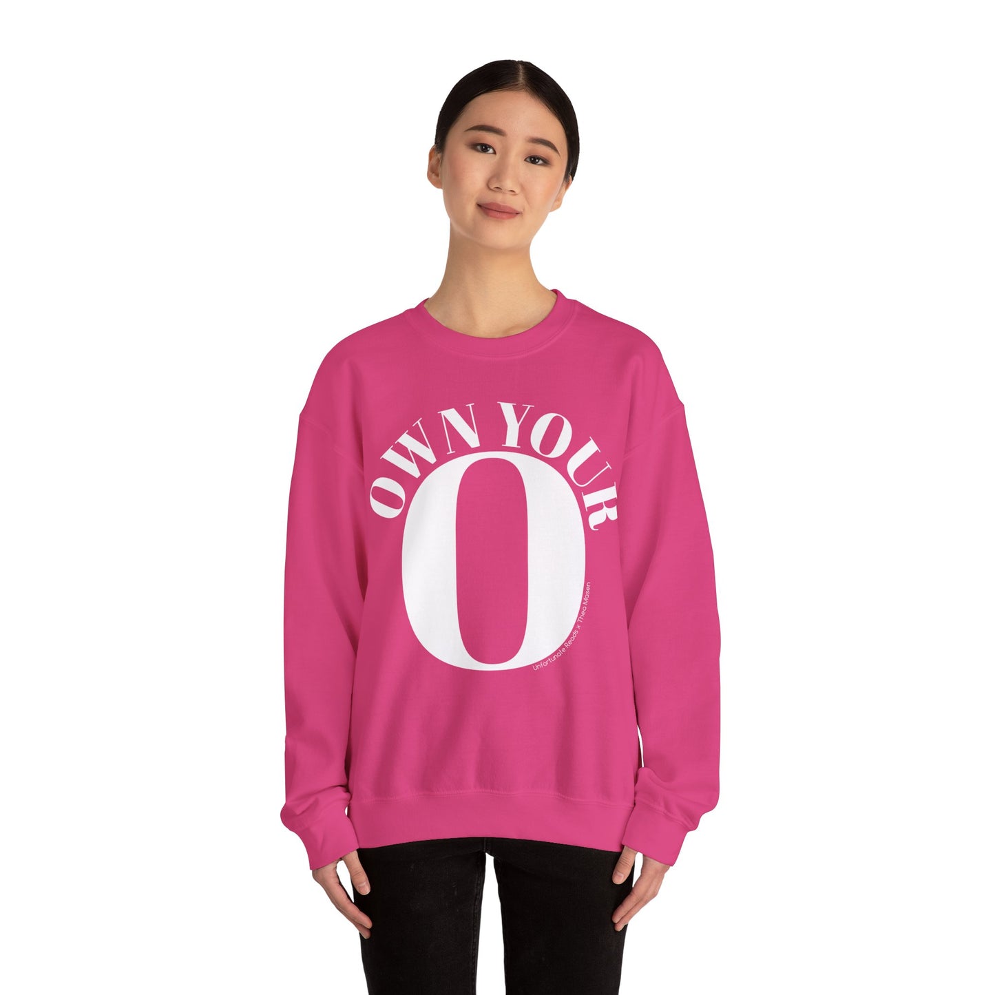 Own Your O Crewneck Sweatshirt