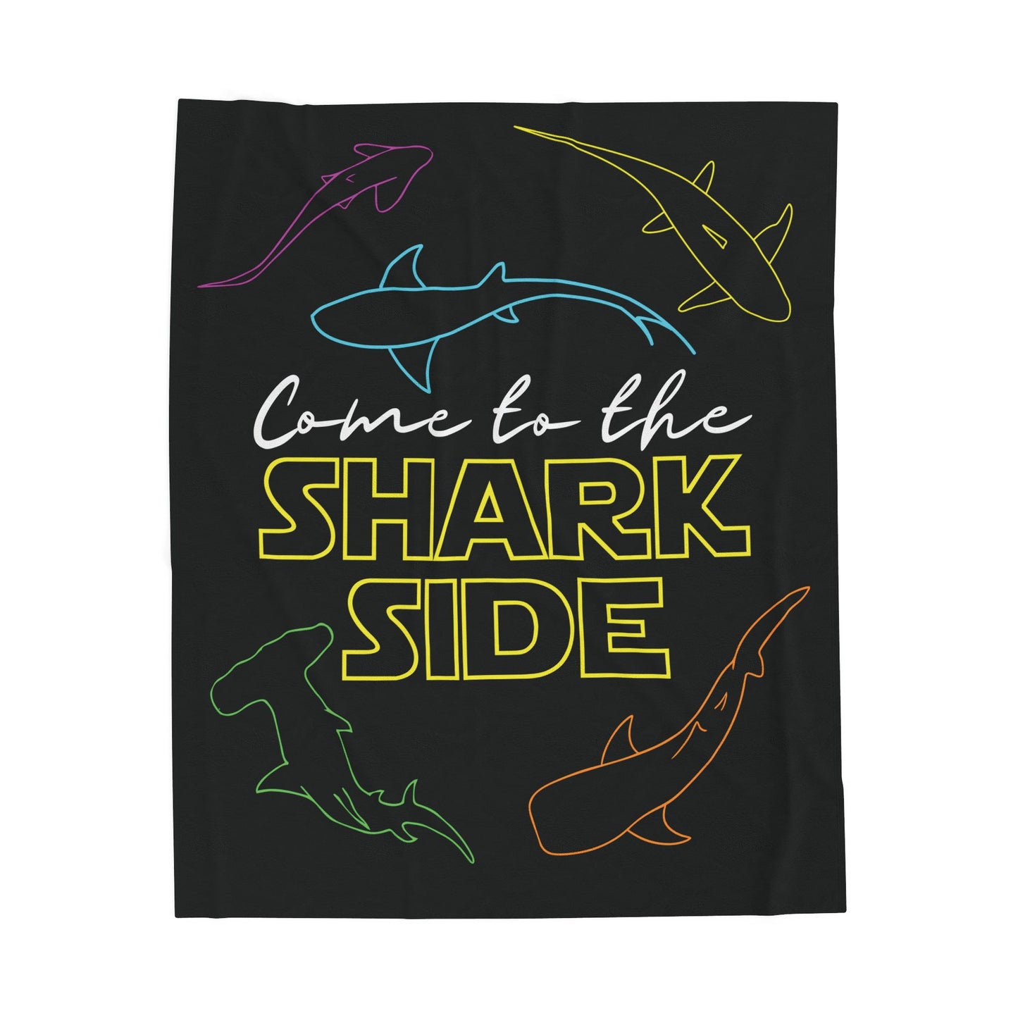 Come to the Shark Side Velveteen Plush Blanket