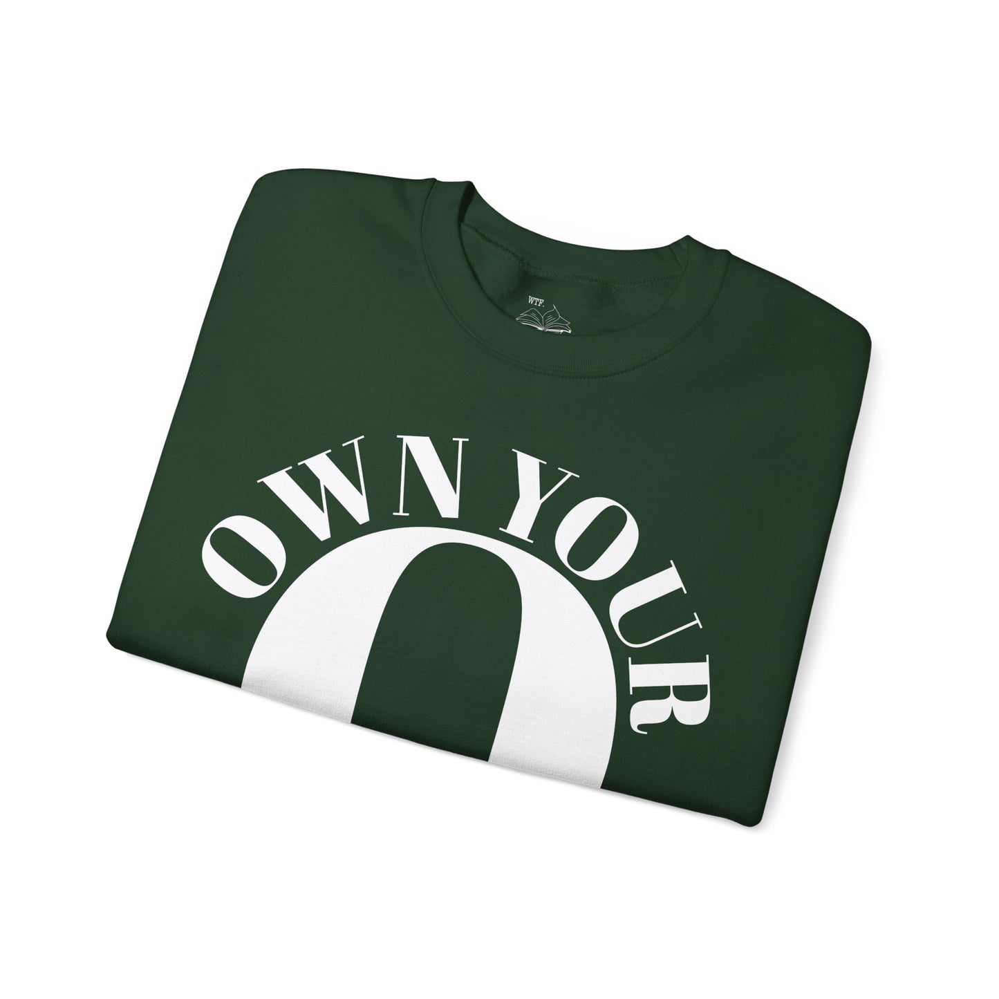 Own Your O Crewneck Sweatshirt
