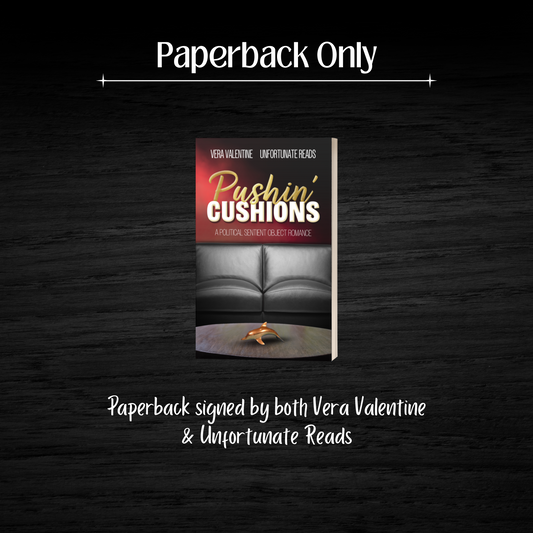 Pushin’ Cushions (Double Signed!)