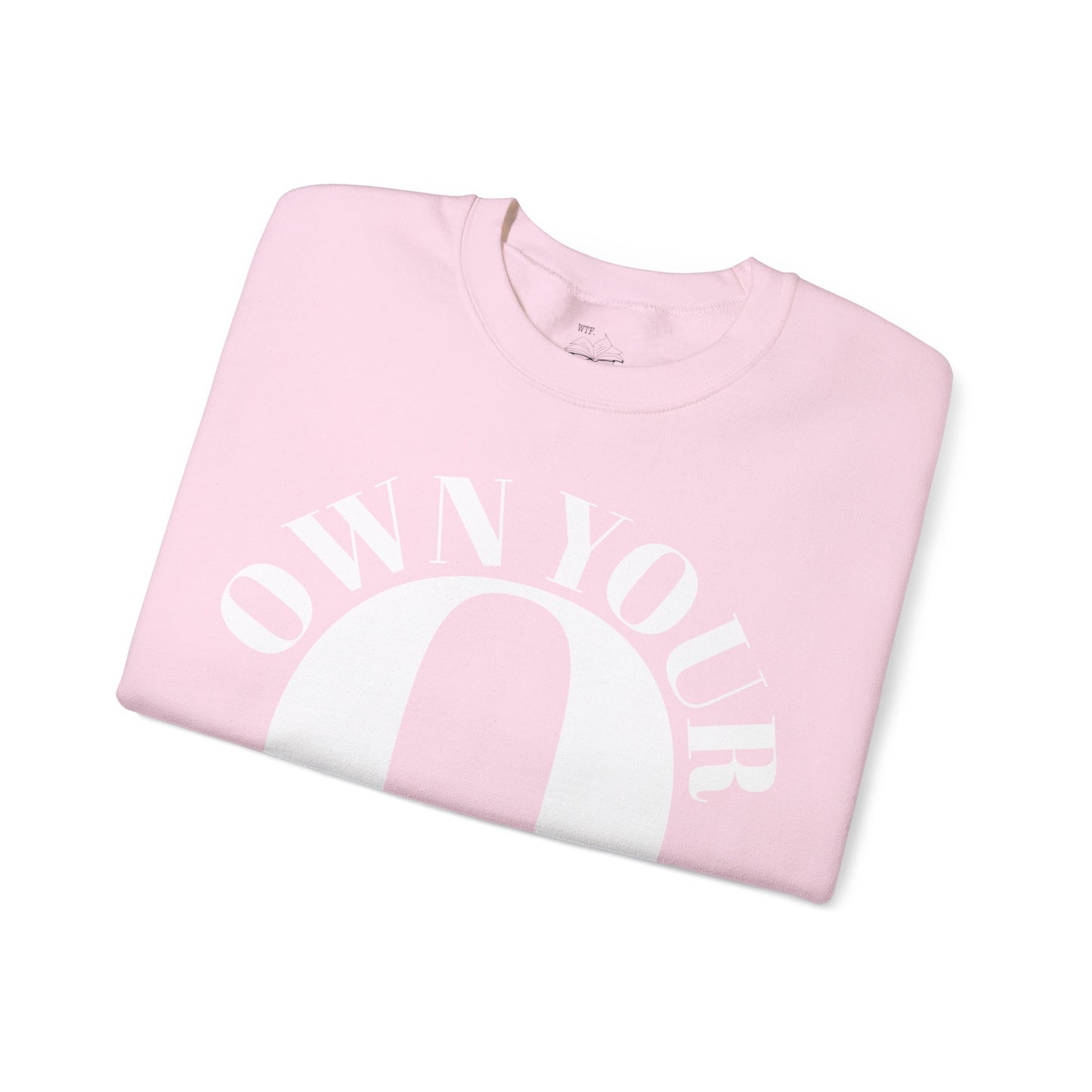 Own Your O Crewneck Sweatshirt