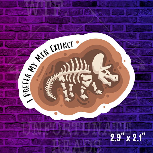 I Prefer My Men Extinct Sticker