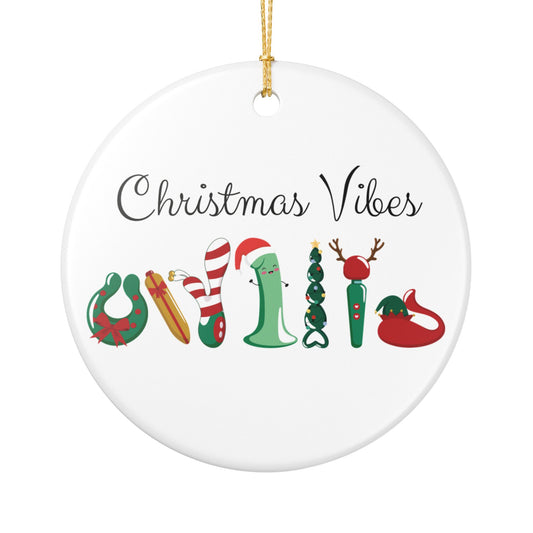 Christmas Vibes Ceramic Ornament