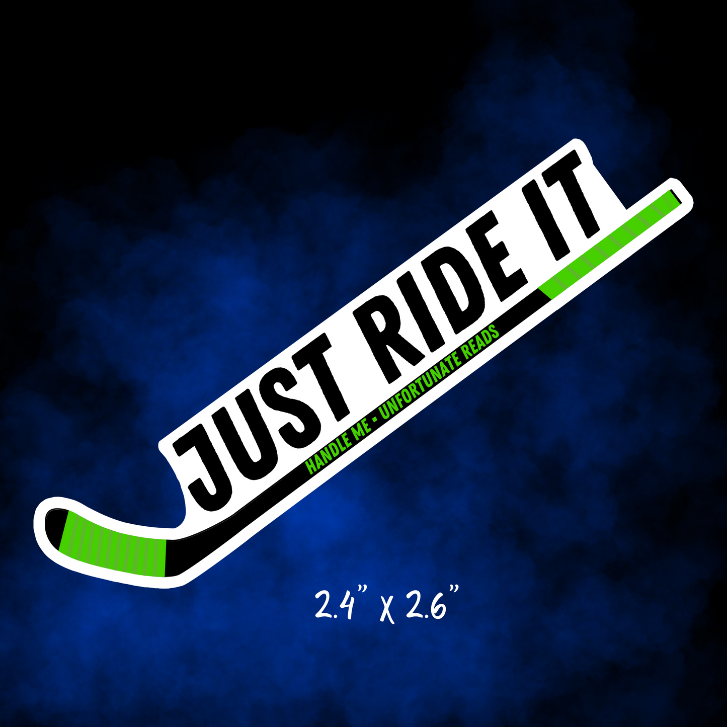 Just Ride It Sticker