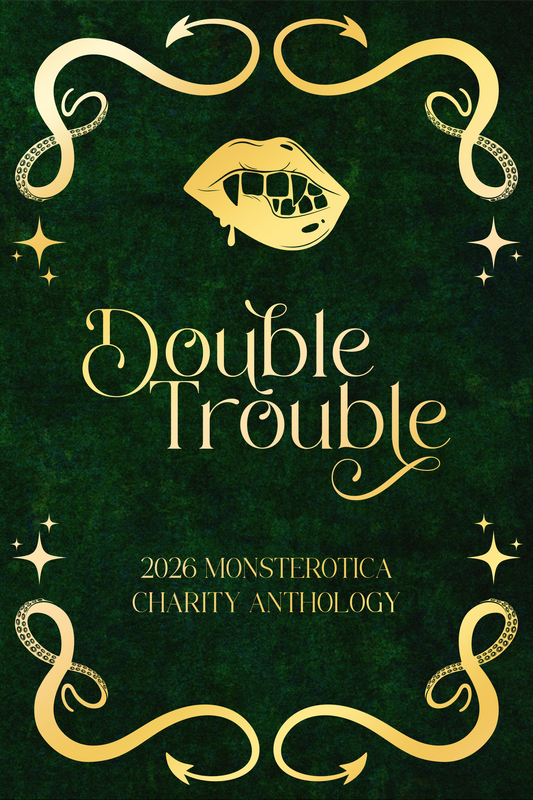 Double Trouble: 2026 Monsterotica Charity Anthology [NSFW ebook]
